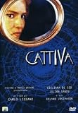 Cattiva ( Italienische Fassung ) - Giuliana De Sio; Julian Sands; Erland Josephson; Milena Vukotic; Massimo Venturiello; Flaminia Lizzani; Stefano Lescovelli; Francesco Ventura; Didi Perego