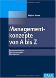 Produkt-Bild: Managementkonzepte von A bis Z: Managementtheorien, F&uuml;hrungsstrategien, F&uuml;hrungstools