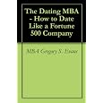 The Dating MBA - How to Date Like a Fortune 500 Company