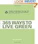 365 Ways to Live Green: Your Everyday Guide to Saving the Environment