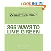 365 Ways to Live Green: Your Everyday Guide to Saving the Environment