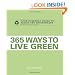 365 Ways to Live Green: Your Everyday Guide to Saving the Environment