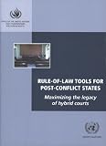 Rule-of-Law Tools for Post-Conflict States: Maximizing the Legacy of Hybrid Courts (Office of the United Nations High Commissioner for Human Rights)
