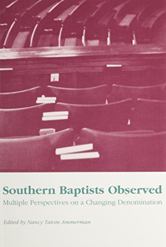Southern Baptists Observed: Multiple Perspectives on a Changing Denomination