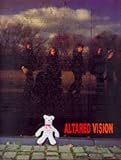 Altared vision