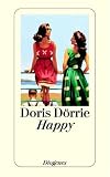 Happy: Ein Drama - Doris D�rrie