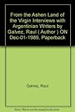 From the ashen land of the virgin : conversations with Bioy Casares, Borges, Denevi, Etchecopar, Ocampo, Orozco, Sabato in Argentina