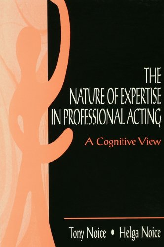 The Nature of Expertise in Professional Acting: A Cognitive View (Expertise: Research and Applications Series)