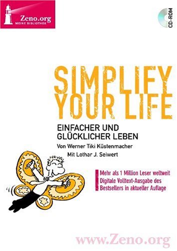 Werner Tiki K�stenmacher, mit Lothar J. Seiwert: simplify your life