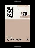 Fleetwood Mac's Tusk (33 1/3)