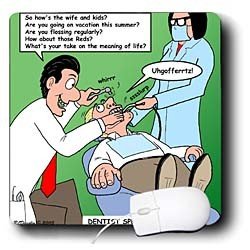 Rich Diesslins Funny General - Editorial Cartoons - Dentist Speak - Mouse Pads