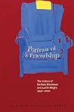 Portrait of a Friendship: The Letters of Judith Wright and Barbara Blackman 1950-2000