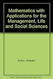 Mathematics with applications for the management, life, and social sciences