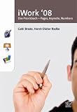 iWork '08: Das Praxisbuch - Pages, Keynote, Numbers