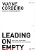 Leading on Empty: Refilling Your Tank and Renewing Your Passion