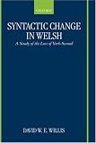 Syntactic Change in Welsh: A Study of the Loss of the Verb-Second