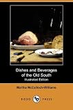  : Dishes and Beverages of the Old South (Illustrated Edition) (Dodo Press)