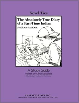 The Absolutely True Diary of a Part-Time Indian (Novel-Ties Teachers