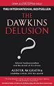 The Dawkins Delusion?: Atheist Fundamentalism and the Denial of the Divine