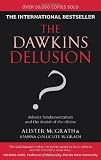 Picture of The Dawkins Delusion?: Atheist Fundamentalism and the Denial of the Divine