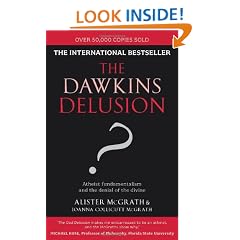 The Dawkins Delusion?: Atheist Fundamentalism and the Denial of the Divine