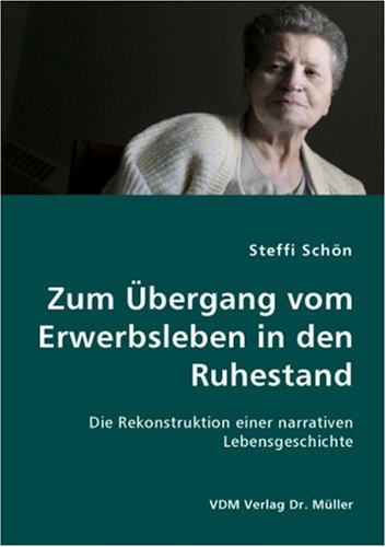 Zum �bergang vom Erwerbsleben in den Ruhestand