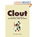 Clout: The Art and Science of Influential Web Content (Voices That Matter)
