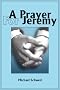 A Prayer for Jeremy