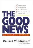 The Good News About Nutrition, Exercise & Weight Control