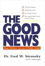 The Good News About Nutrition, Exercise & Weight Control The Good News About Nutrition, Exercise & Weight Control