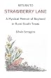 Return to Strawberry Lane: A Mystical Memoir of Boyhood in Rural South Texas