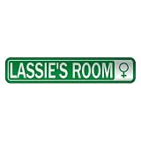  LASSIE 'S ROOM  STREET SIGN NAME