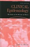Clinical Epidemiology: The Study of the Outcome of Illness