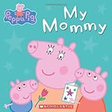 My Mommy (Peppa Pig)