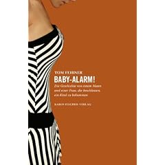 Baby-Alarm! Die Geschichte von einem Mann und einer Frau, die beschlossen, ein Kind zu bekommen