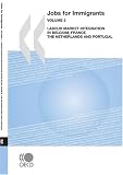 Jobs for Immigrants (Vol. 2): Labour Market Integration in Belgium, France, the Netherlands and Portugal