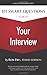 101 Smart Questions to Ask on Your Interview (Ron Fry's How to Study Program)