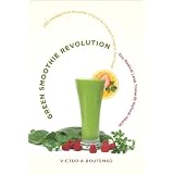 Green Smoothie Revolution: The Radical Leap Toward Natural Health