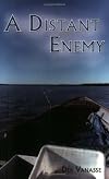 A Distant Enemy