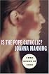 Is the Pope Catholic?: A Woman Confronts Her Church