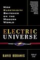 Electric Universe: How Electricity Switched on the Modern World