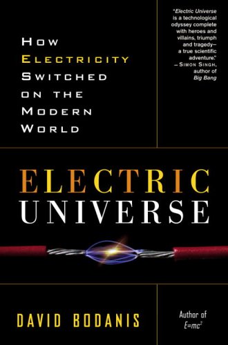 Electric Universe: How Electricity Switched on the Modern World under Electricity in The Books Store