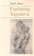 Explaining Yugoslavia