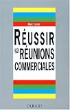 Réussir vos réunions commerciales