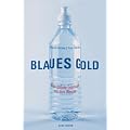 Blaues Gold: Das globale Gesch�ft mit dem Wasser