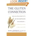 The Gluten Connection: How Gluten Sensitivity May Be Sabotaging Your Health--And What You Can Do to Take Control Now by  Shari Lieberman