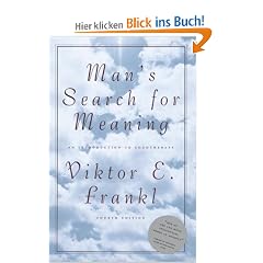 Man's Search for Meaning: An Introduction to Logotherapy