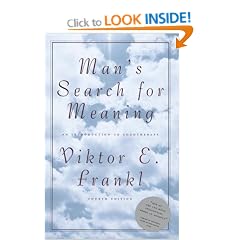 Man's Search for Meaning: An Introduction to Logotherapy