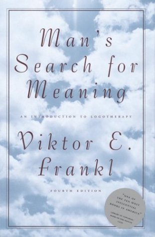 Man's Search for Meaning: Introduction to Logotherapy