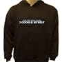 Sometimes When I'm Alone, I Google Myself Hoodie, Funny Sweatshirts